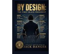 By Design: The First Black President