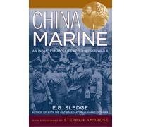 By E. B. Sledge: China Marine: An Infantryman's Life after World War II
