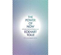 By Eckhart Tolle The Power of Now A Guide to Spiritual Enlightenment: (20th Anniversary Edition) Paperback - 9 Jan. 2020
