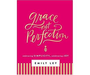 [By Emily Ley ] Grace, Not Perfection: Embracing Simplicity, Celebrating Joy (Hardcover)【2018】by Emily Ley (Author) (Hardcover)