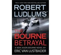 by Eric Van Lustbader (Author)Robert Ludlum's The Bourne Betrayal (Hardcover)