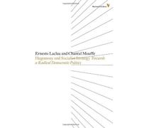 By Ernesto Laclau - Hegemony and Socialist Strategy: Towards a Radical Democratic Politics (Radical Thinkers) (2nd (second) edition)