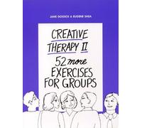 By Eugene Shea Creative Therapy II: Fifty-Two More Exercises for Groups (1st First Edition) [Paperback]