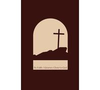 By Faith: A 60-Day Undated Christian Journal to Grow Closer to God | Bible Study, Prayer, and Gratitude with the SOAP Method: Clay Coloured Cross Cover