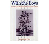 By Fine, Gary Alan ( Author ) [ With the Boys: Little League Baseball and Preadolescent Culture By Mar-1987 Paperback