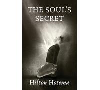 By Hilton Hotema The Soul's Secret Hardcover (Copertina rigida)