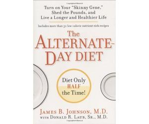 By James B. Johnson M.D. The Alternate-Day Diet [Hardcover]