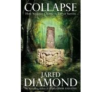 By Jared M. Diamond Collapse : How Societies Choose to Fail or Survive [Hardcover]