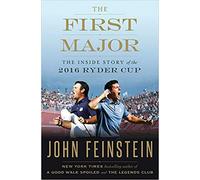 by John Feinsteinand - The First Major: The Inside Story of The 2016 Ryder Cup (Hardcover) Doubleday; First Edition Edition (October 24, 2017) - [Bargain Books]