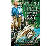 By Juliane Koepcke When I Fell From the Sky: The True Story of One Woman's Miraculous Survival Paperback - March 2012
