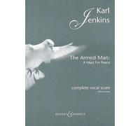 By Karl Jenkins - The Armed Man: A Mass for Peace: Complete Vocal Score with Piano