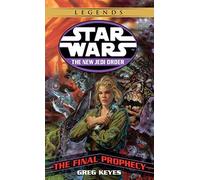 By Keyes, Greg Star Wars the New Jedi Order: The Final Prophecy: 18 (Star Wars: The New Jedi Order (Paperback)) Mass Market Paperback - October 2003