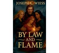 By Law and Flame: 3