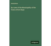 By-Laws of the Municipality of the Town of Port Hope