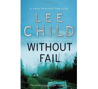 By Lee Child Without Fail: (Jack Reacher 6)