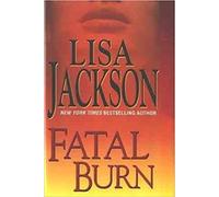 By Lisa Jackson - Fatal Burn (1905-07-13) [Hardcover]