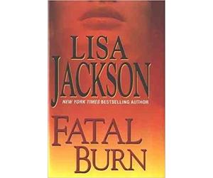 By Lisa Jackson - Fatal Burn (1905-07-13) [Hardcover]