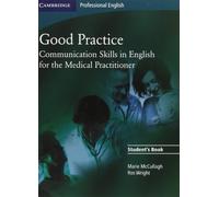 By Marie McCullagh Good Practice Student's Book: Communication Skills in English for the Medical Practitioner (Cambridg (1st Edition) [Paperback]