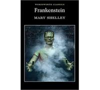 By Mary Shelley Frankenstein Or the Modern Prometheus (Wordsworth Classics) Paperback - Illustrated 5 May 1992