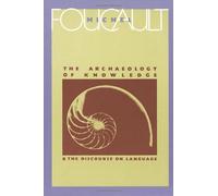 By Michel Foucault Archaeology of Knowledge and The Discourse on Language