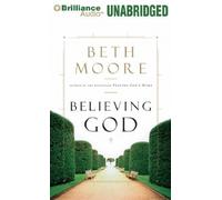 By Moore, Beth Believing God Audiobook, CD, Unabridged (2013) Audio CD