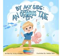 By My Side: An Octopus Tale