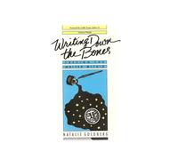 By Natalie Goldberg - Writing Down the Bones: Freeing the Writer Within
