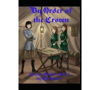By Order of the Crown: Amazon Soldiers Part 3