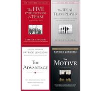 By Patrick M. Lencioni Collection 4 Books Set (The Five Dysfunctions of a Team: A Leadership Fable, The Ideal Team Player, The Motive, The Advantage)