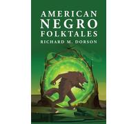 By Richard M Dorson American Negro Folktales (Copertina rigida)