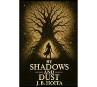 By Shadows and Dust: Vidr Series: 1