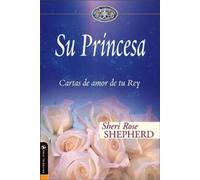 By Shepherd, Sheri Rose Su Princesa: Love Letters from Your King (Su Princesa Serie) Hardcover - March 2007