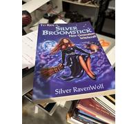 By Silver RavenWolf To Ride a Silver Broomstick (2e)