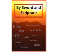 By Sword and Scripture: A History of the Middle East through Its Laws