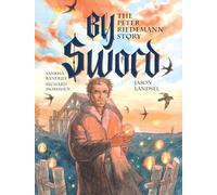 By Sword: The Peter Riedemann Story: 3