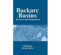 By Taylor ; Brian Taylor ; Brian Taylor ( Author ) [ Backarc Basins: Tectonics and Magmatism (1995) By May-1995 Hardcover