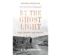 By the Ghost Light: Wars, Memory, and Families