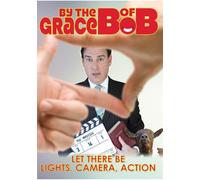 By The Grace of Bob (DVD) Joseph Gray Micah Brown Christie Osterhus Daphne Reid