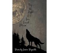 By the Light of a Two Faced Moon