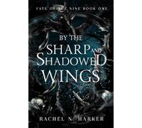 By the Sharp and Shadowed Wings