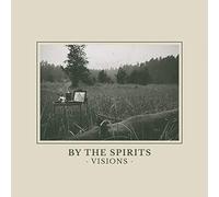 By The Spirits - Visions