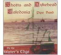 By the Waters Edge by Shotts & Dykehead Caledonia Pipe Band (1994-01-01)