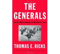 By Thomas E. Ricks - The Generals (10/30/12)