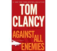By Tom Clancy - Against All Enemies