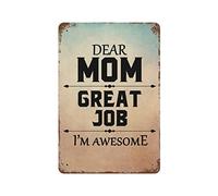 by Unbranded Targa in metallo con scritta "Dear Mom Great Job I'm Awesome", in alluminio, vintage, per soggiorno, camera da letto, decorazione per la casa, 30,5 x 45,7 cm, poster per San Valentino