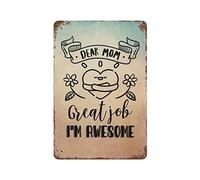 by Unbranded Targa in metallo con scritta in lingua inglese "Dear Mom Great Job I'm Awesome", in alluminio, vintage, per soggiorno, camera da letto, decorazione per la casa, poster 20,3 x 30,5 cm