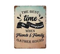 by Unbranded The Best Times are Always Found When Friends & Family Gather Round Metal Signs Funny Vintage Alluminio Metallo Targa per Soggiorno Wall Art Home Decor 30,5 x 40,6 cm Poster Regalo di
