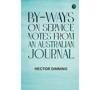 By-ways on Service: Notes from an Australian Journal