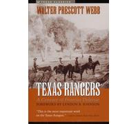 By Webb, Walter Prescott The Texas Rangers: A Century of Frontier Defense (Texas Classics) Paperback - January 1965