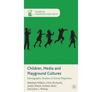 By Willett, Rebekah ( Author ) [ Children, Media and Playground Cultures: Ethnographic Studies of School Playtimes (2013) By Jun-2013 Hardcover